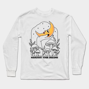 Manifest Your Dreams Long Sleeve T-Shirt